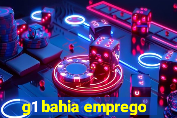 g1 bahia emprego